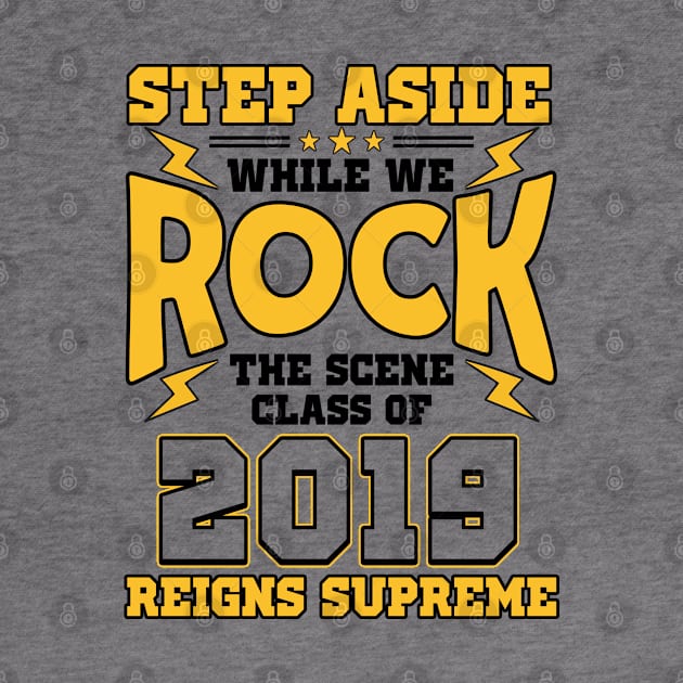 Step Aside While We Rock...Class of 2019. by KsuAnn